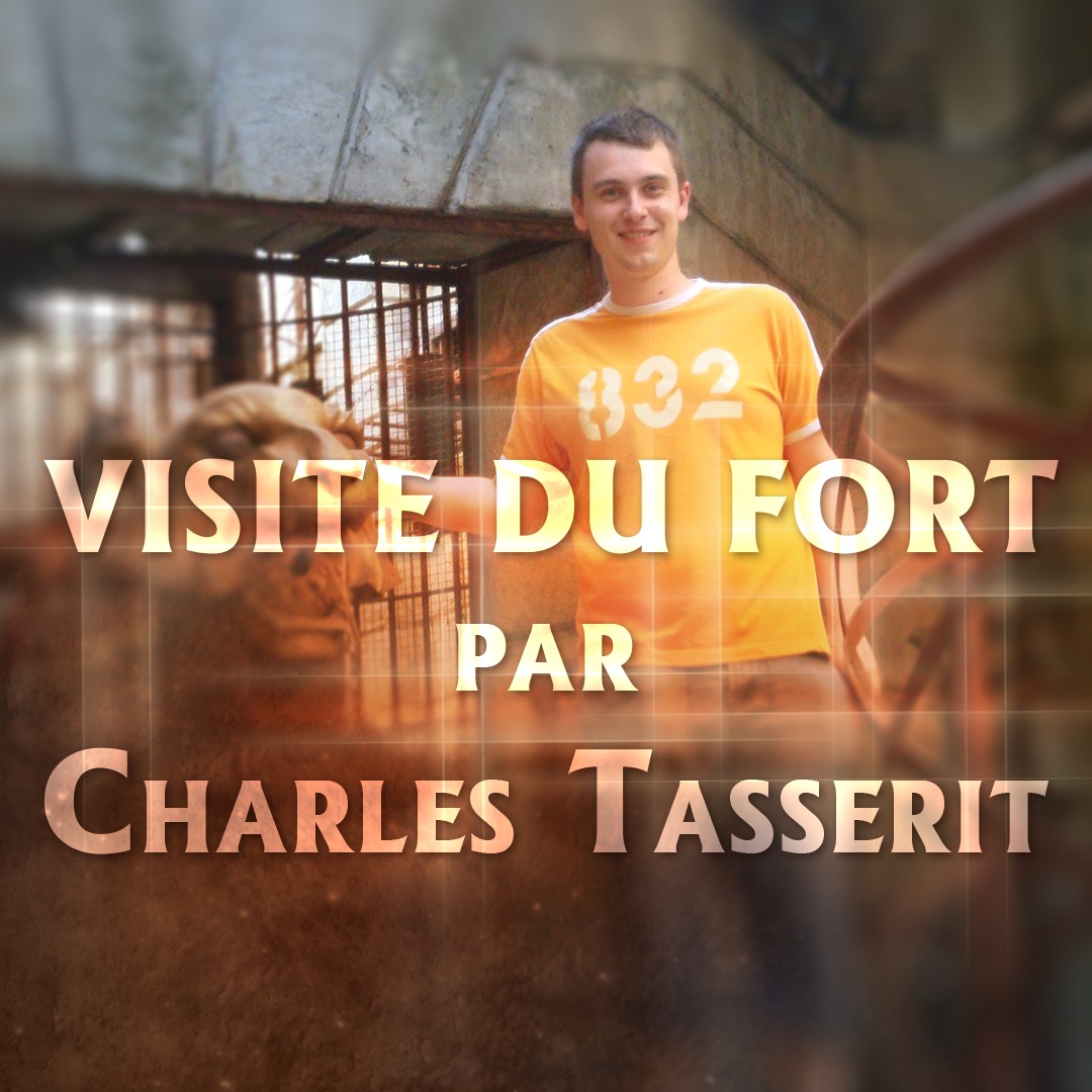 Visite du fort par Charles